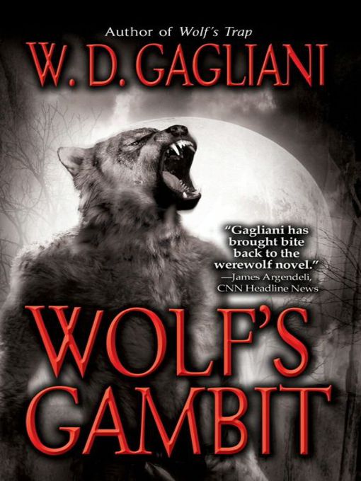 Title details for Wolf's Gambit by W. D. Gagliani - Available